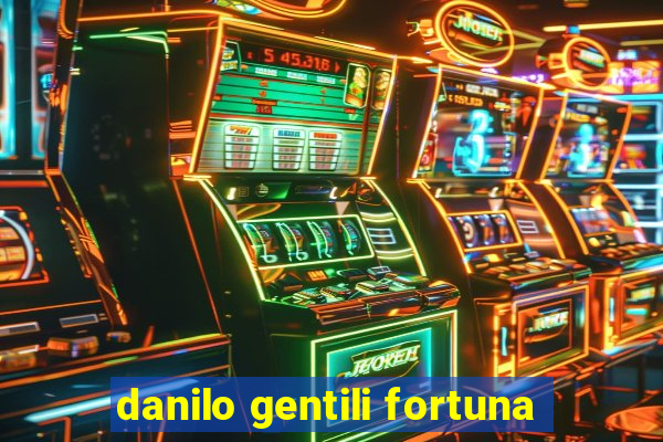 danilo gentili fortuna